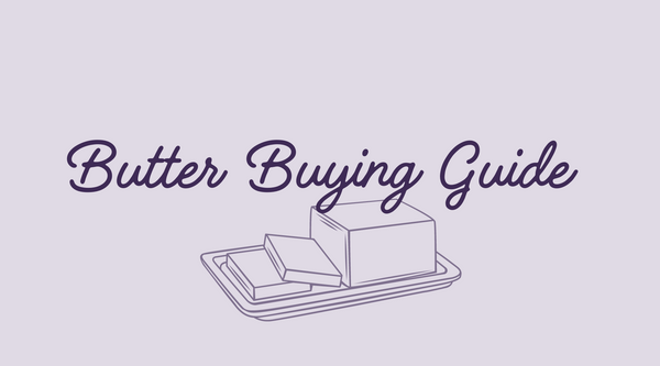 Butter Buying Guide