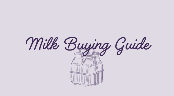 Milk Buying Guide